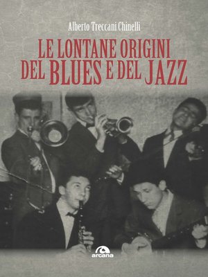 cover image of Le lontane origini del blues e del jazz